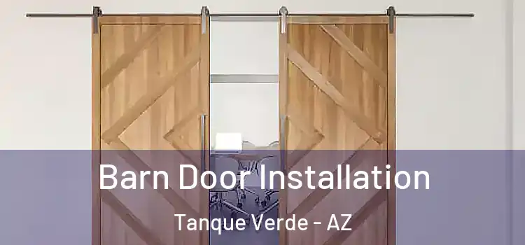  Barn Door Installation Tanque Verde - AZ