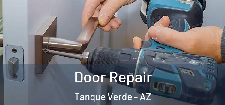 Door Repair Tanque Verde - AZ