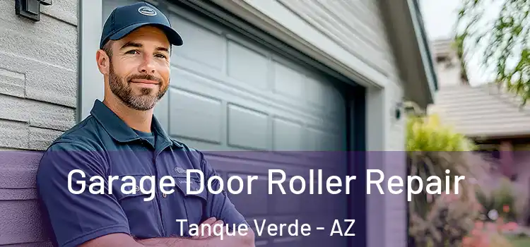  Garage Door Roller Repair Tanque Verde - AZ