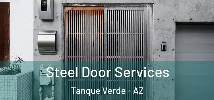  Steel Door Services Tanque Verde - AZ